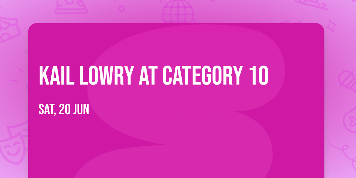 Kail Lowry at Category 10