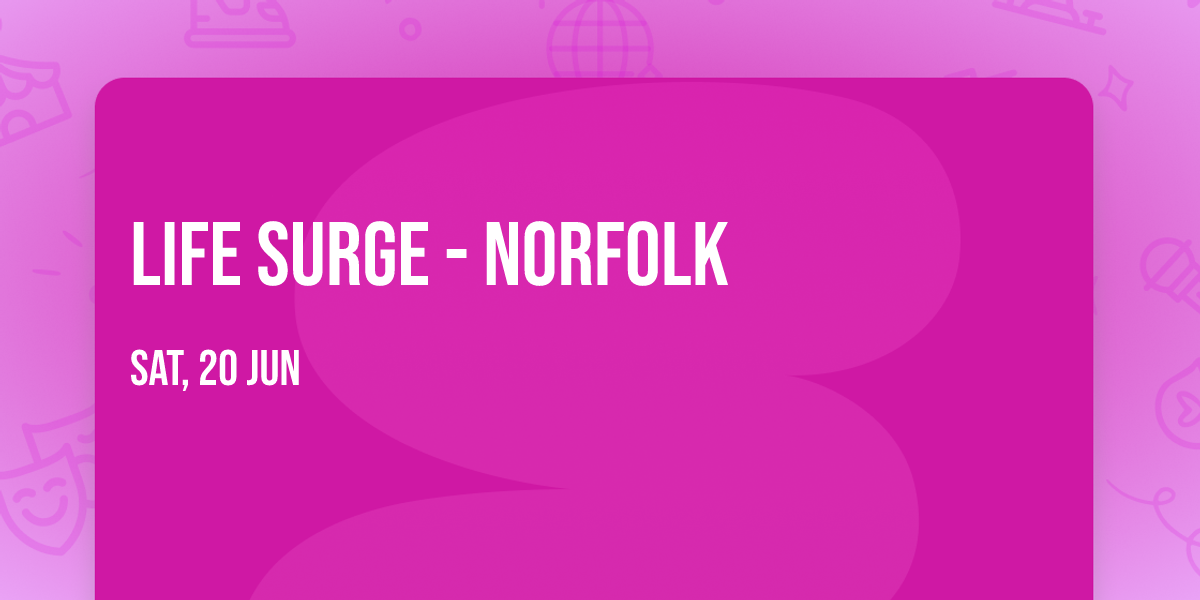Life Surge - Norfolk