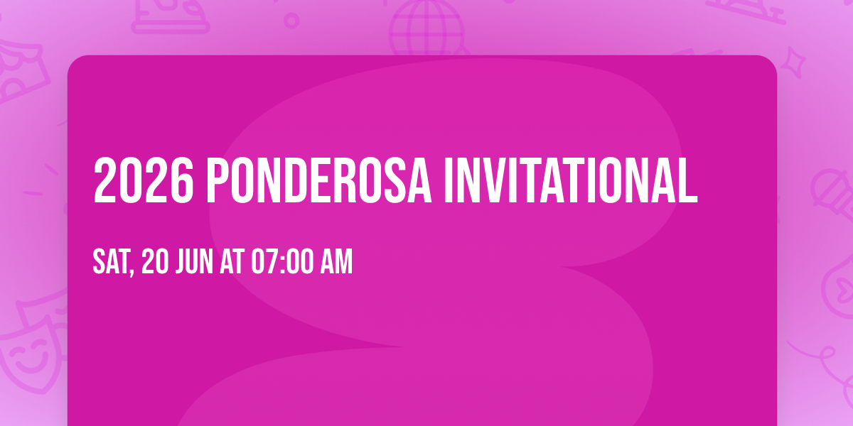 2026 Ponderosa Invitational