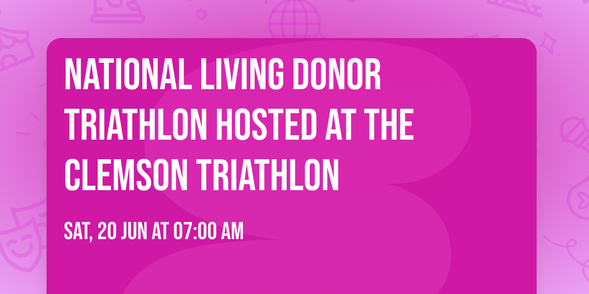 National Living Donor Triathlon hosted at the Clemson Triathlon