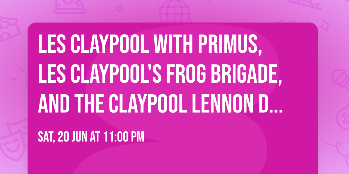 Les Claypool with Primus, Les Claypool's Frog Brigade, and The Claypool Lennon Delirium