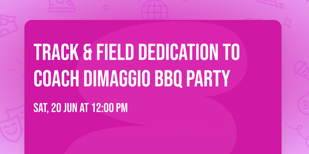 Track & Field Dedication to Coach Dimaggio BBQ Party
