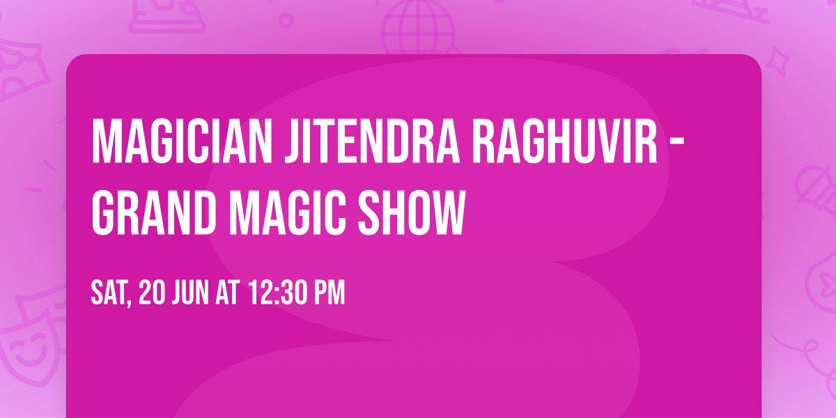 Magician Jitendra Raghuvir - Grand Magic Show