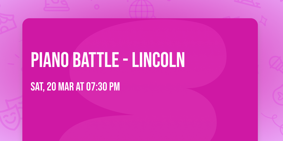 Piano Battle - Lincoln