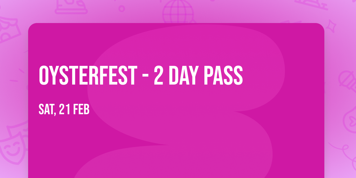 Oysterfest - 2 Day Pass