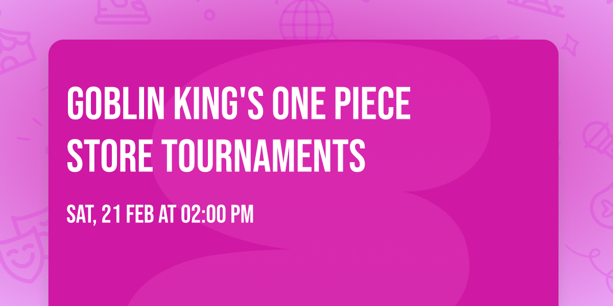 Goblin King's One Piece Store Tournaments