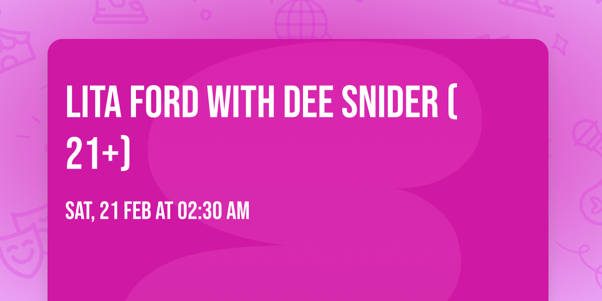 Lita Ford with Dee Snider (21+)