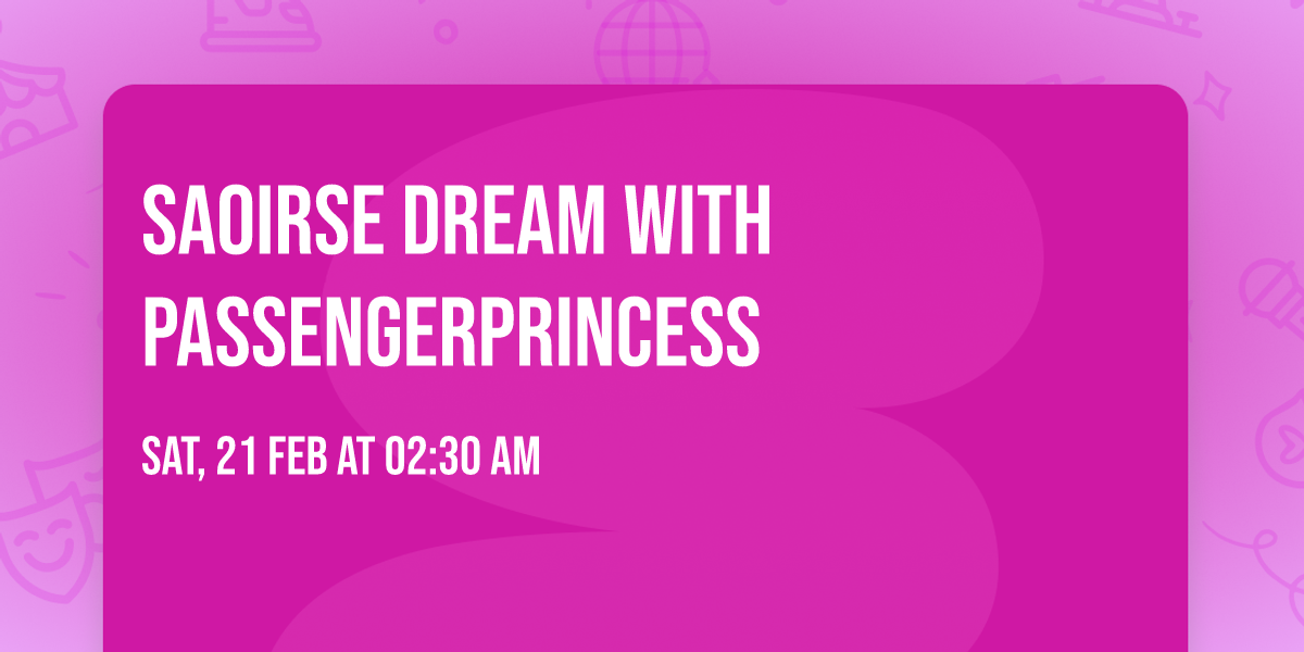 Saoirse Dream with passengerprincess