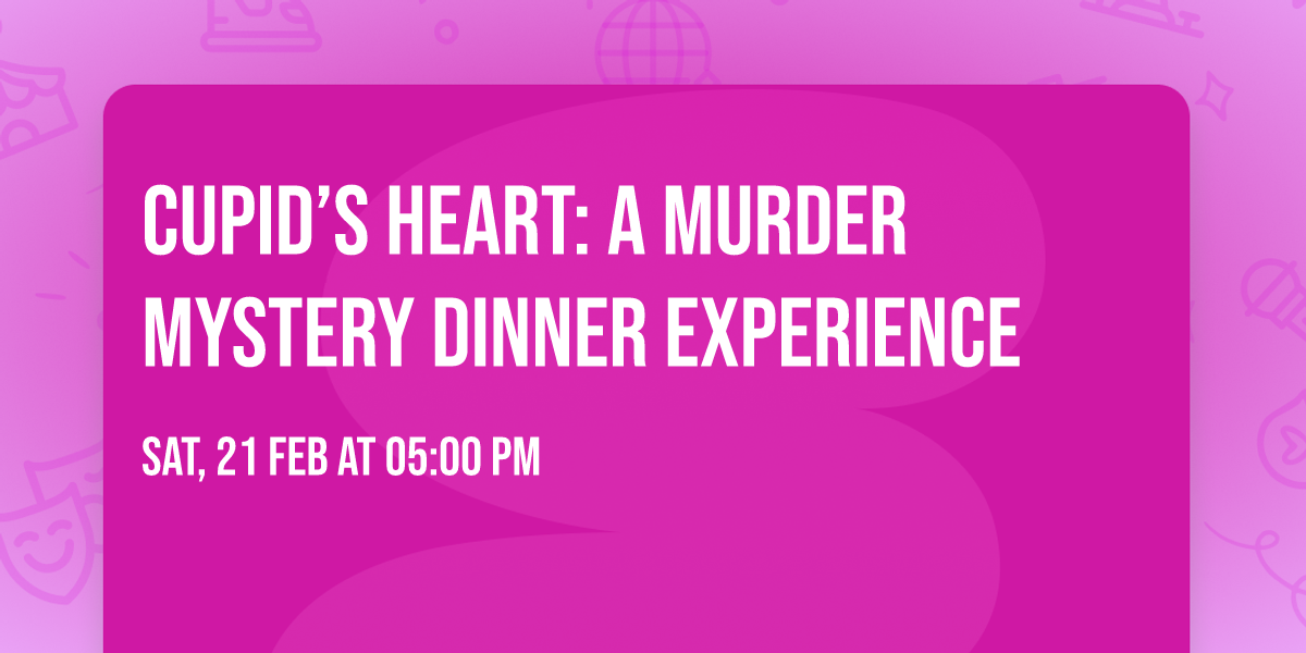 Cupid\u2019s Heart: \ud83d\udc94 A Murder Mystery Dinner Experience