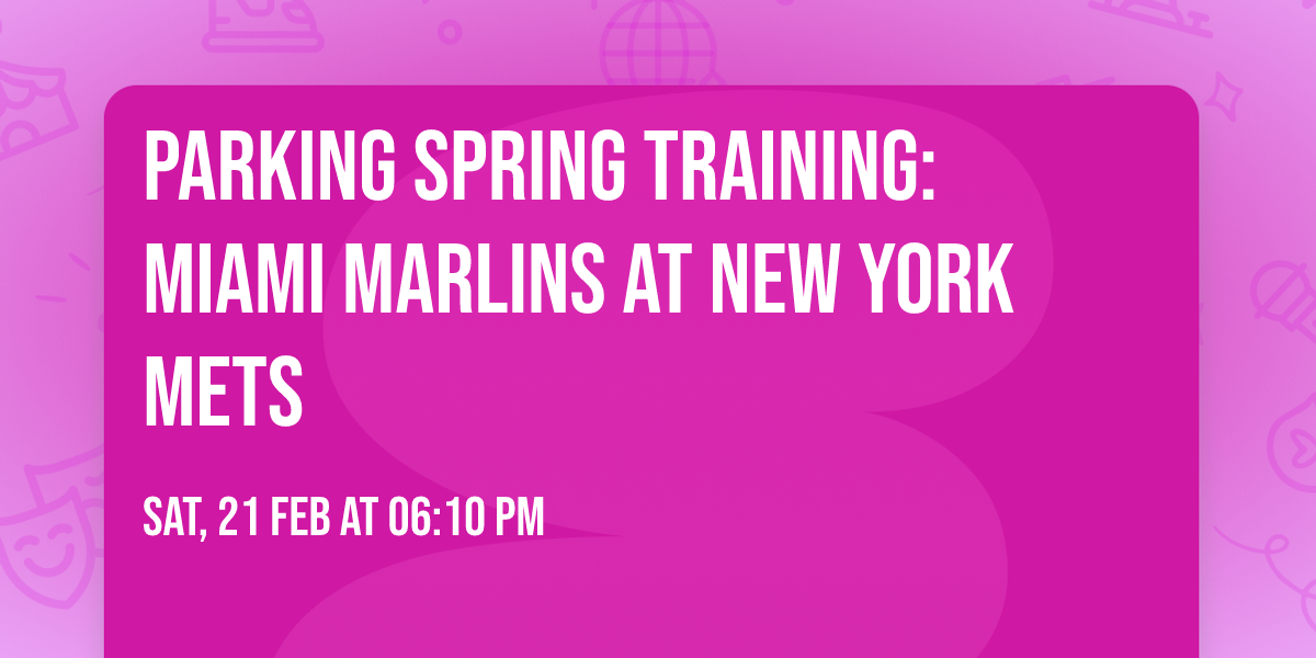 Parking Spring Training: Miami Marlins at New York Mets