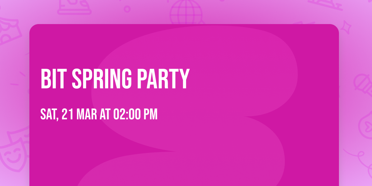 BIT SPRING PARTY