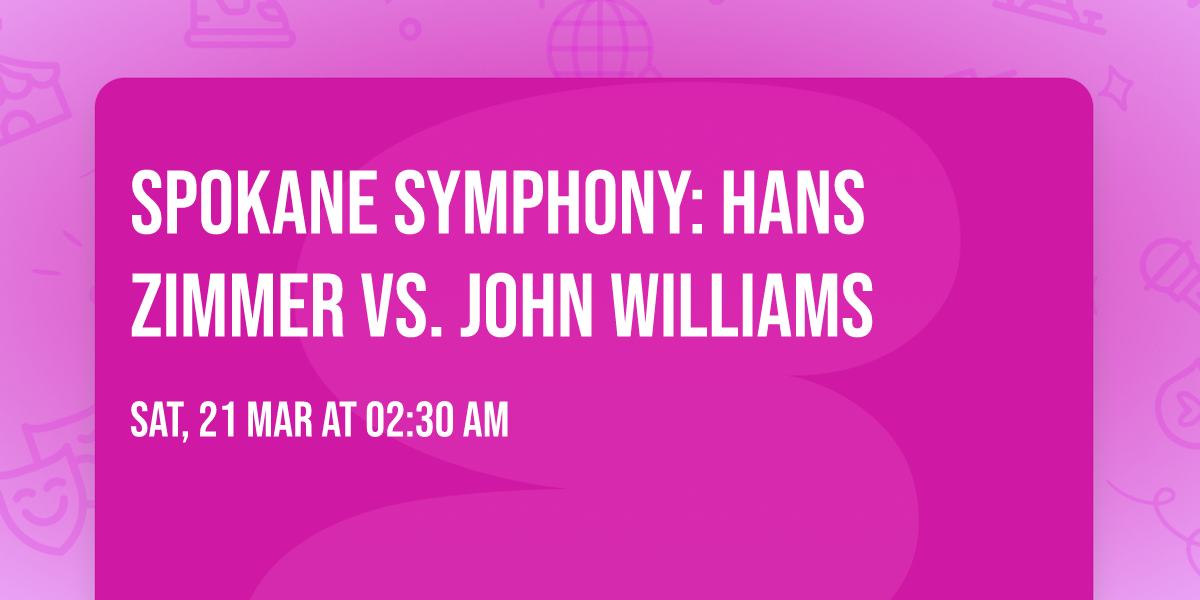 Spokane Symphony: Hans Zimmer vs. John Williams