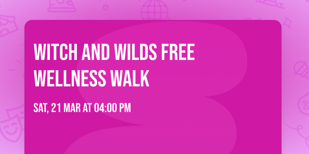 Witch and Wilds free wellness walk 