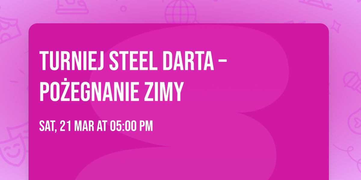 \ud83c\udfaf\u2744\ufe0f TURNIEJ STEEL DARTA \u2013 PO\u017bEGNANIE ZIMY \u2744\ufe0f\ud83c\udfaf  