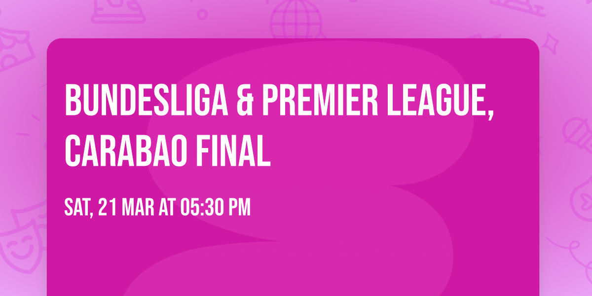 Bundesliga & Premier League, Carabao Final