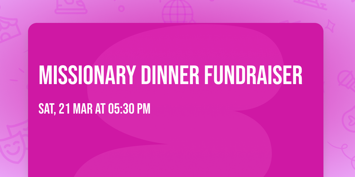 Missionary Dinner Fundraiser 