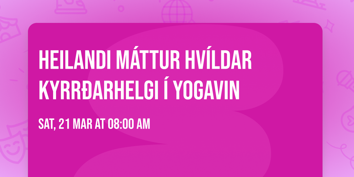 Heilandi m\u00e1ttur hv\u00edldar kyrr\u00f0arhelgi \u00ed Yogavin