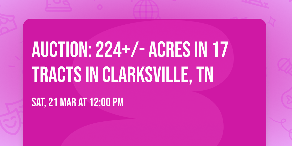 Auction: 224+\/- Acres in 17 Tracts in Clarksville, TN
