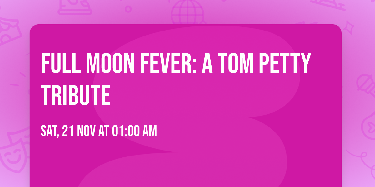 Full Moon Fever: A Tom Petty Tribute