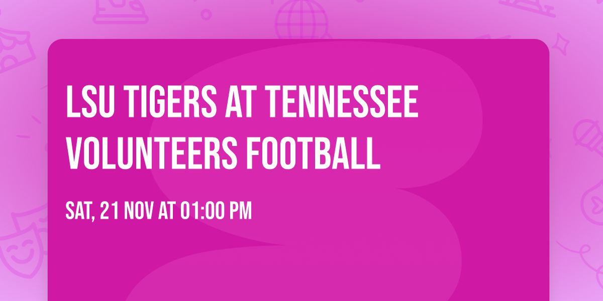 LSU Tigers at Tennessee Volunteers Football