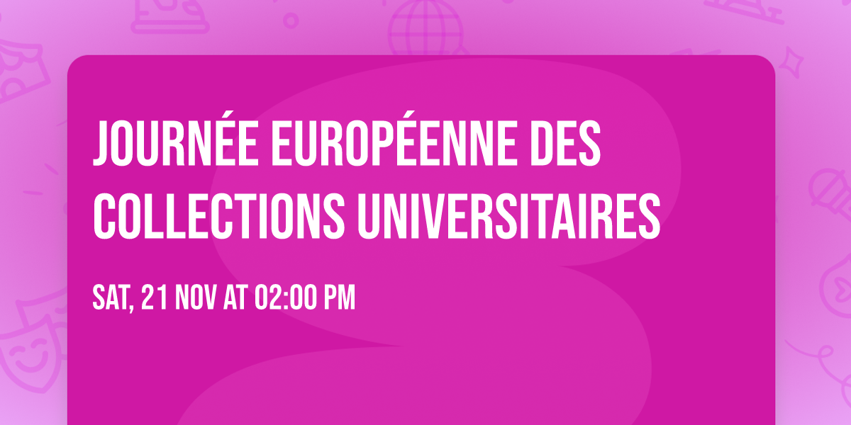 Journ\u00e9e Europ\u00e9enne des Collections Universitaires