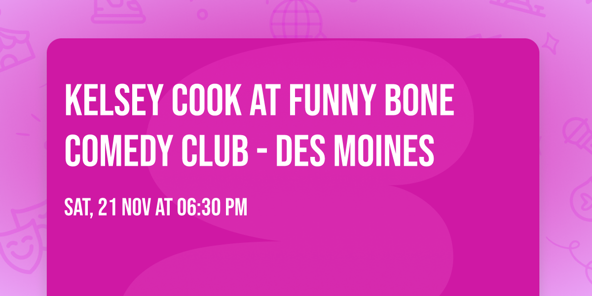 Kelsey Cook at Funny Bone Comedy Club - Des Moines