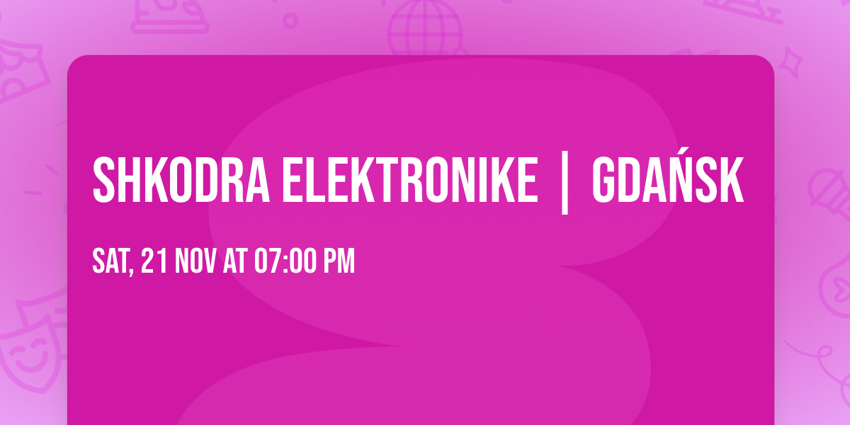 Shkodra Elektronike | Gda\u0144sk