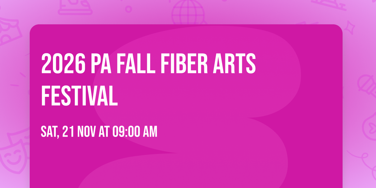 2026 PA Fall Fiber Arts Festival