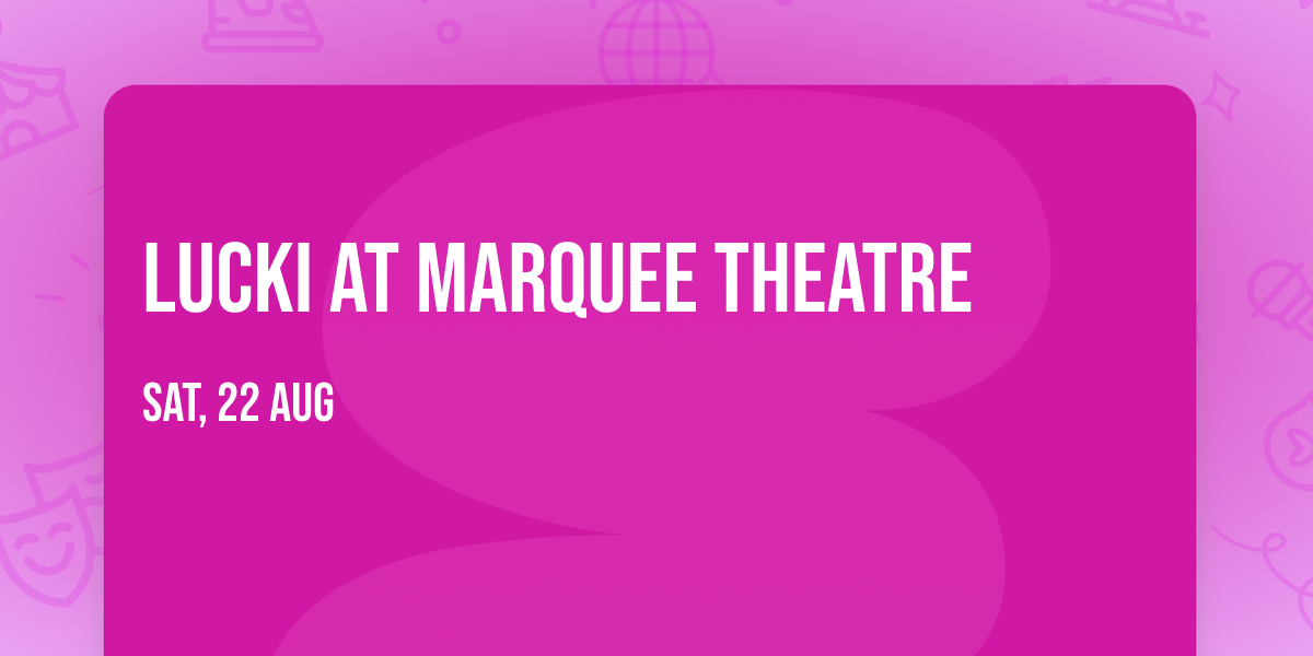 Lucki at Marquee Theatre