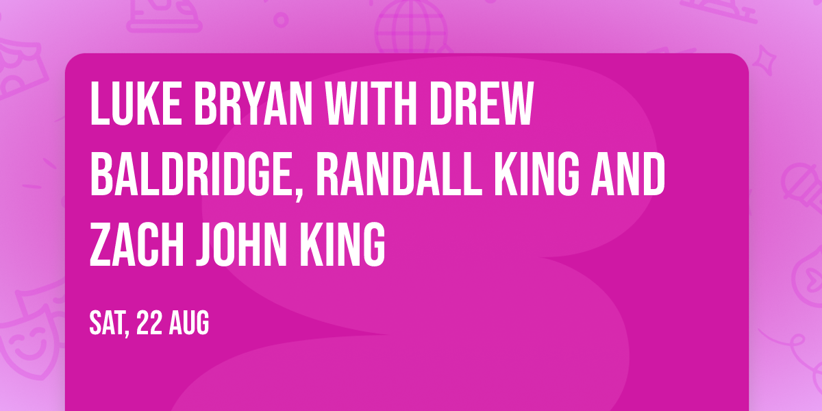 Luke Bryan with Drew Baldridge, Randall King and Zach John King