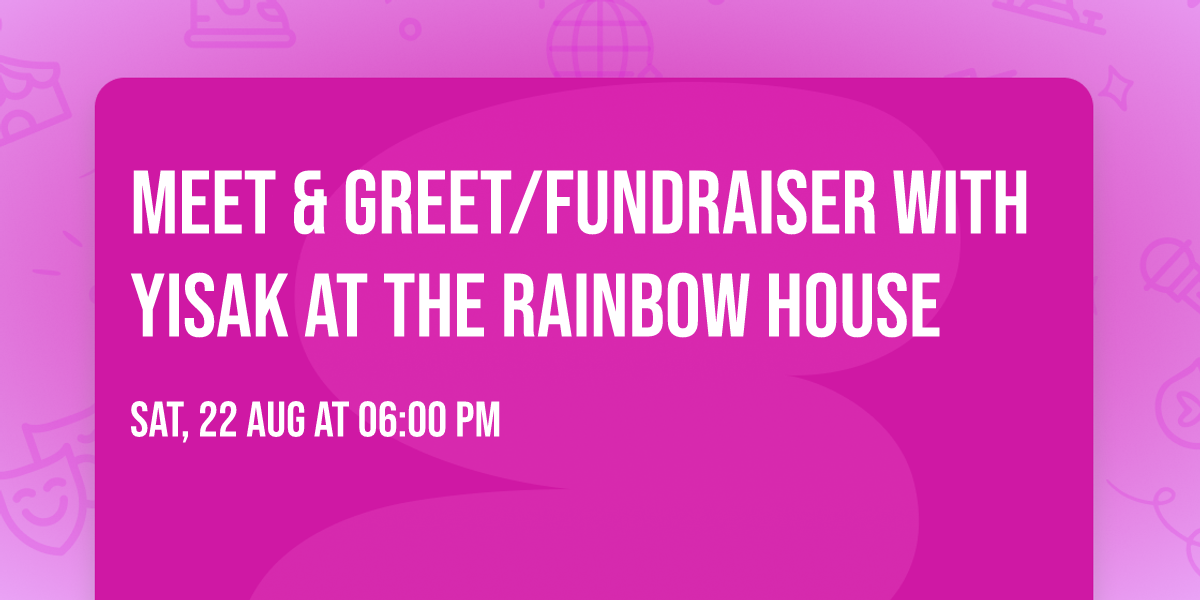 Meet & Greet\/Fundraiser with Yisak at the Rainbow House