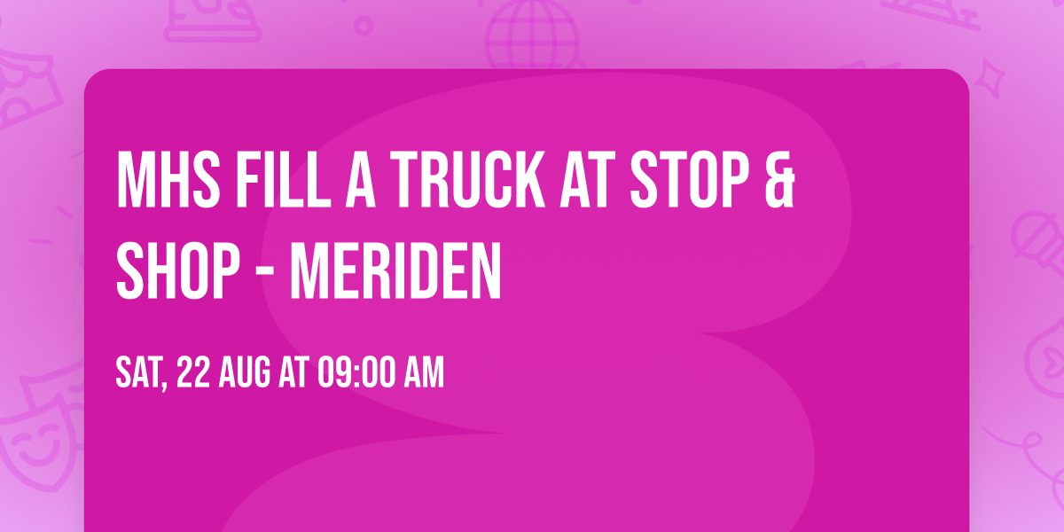 MHS Fill A Truck at Stop & Shop - Meriden