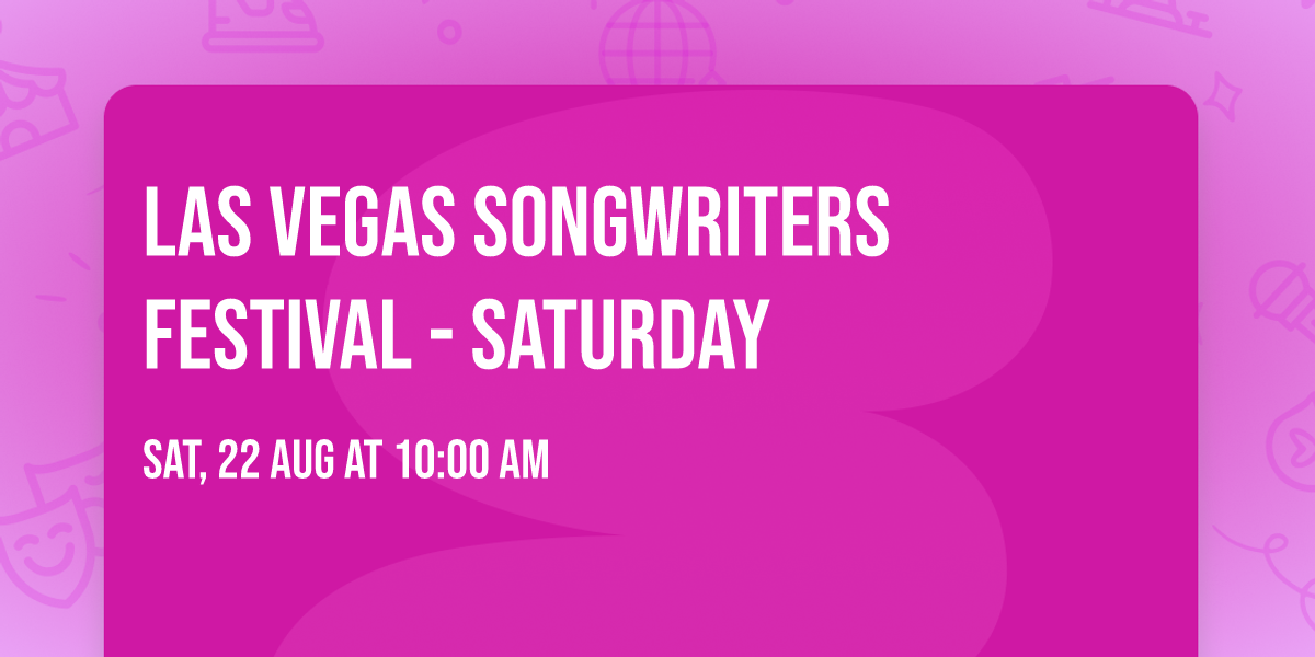 Las Vegas Songwriters Festival - Saturday