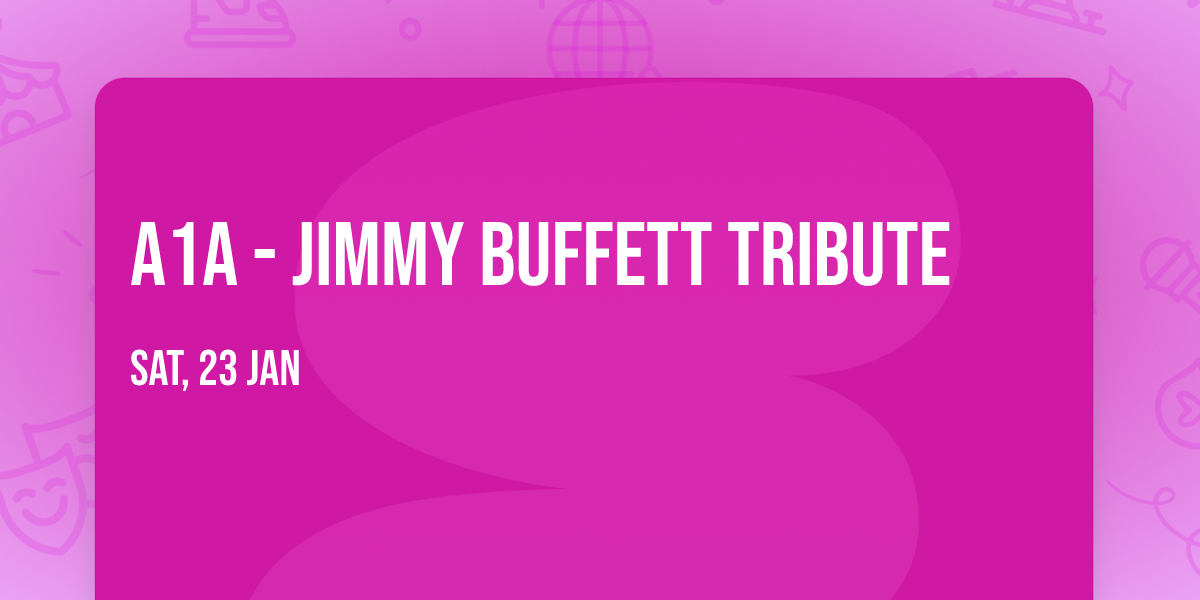 A1A - Jimmy Buffett Tribute
