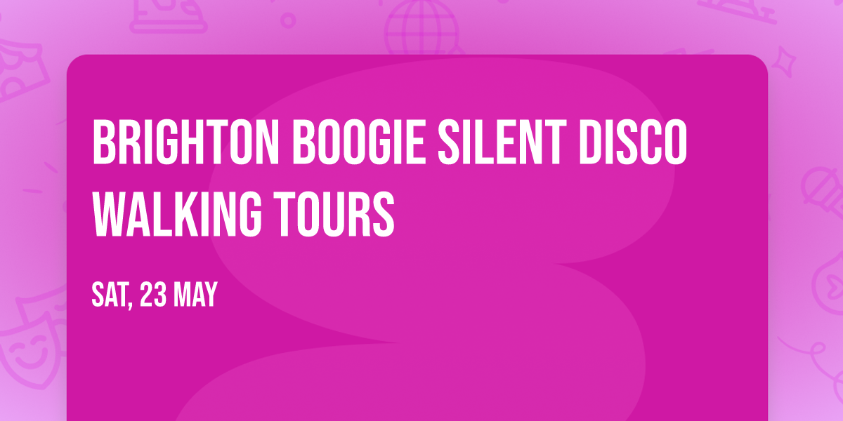 Brighton Boogie Silent Disco Walking Tours 