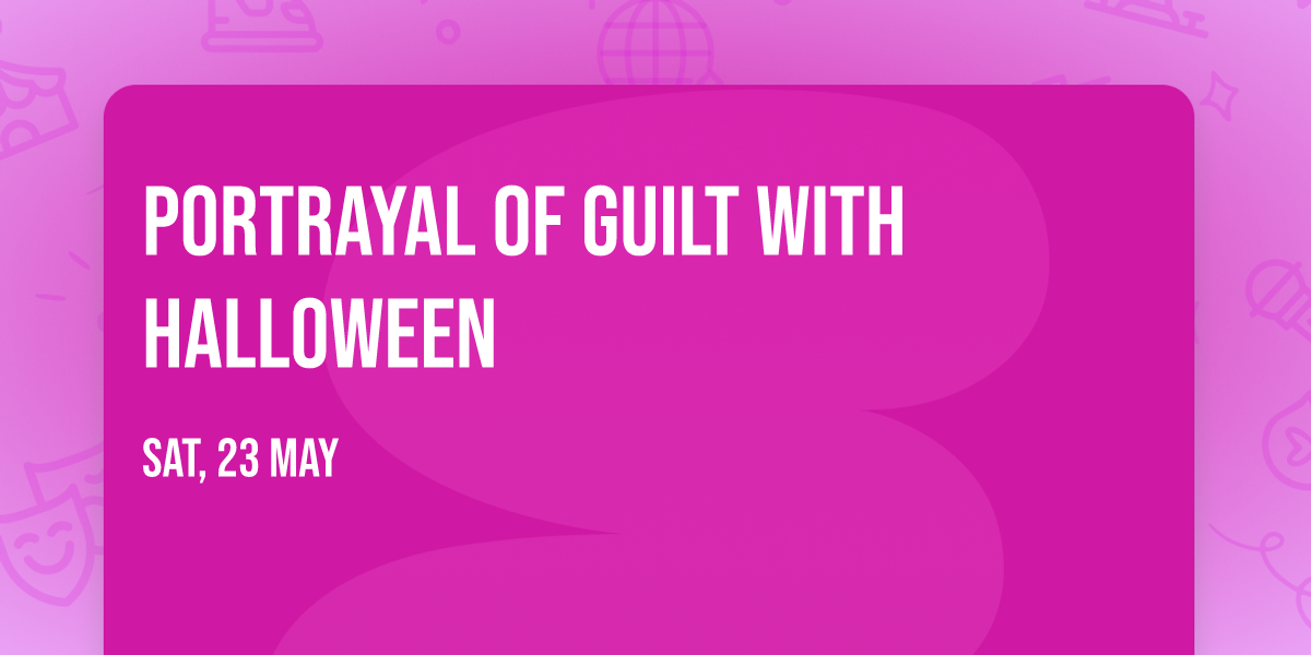 Portrayal of Guilt with Halloween