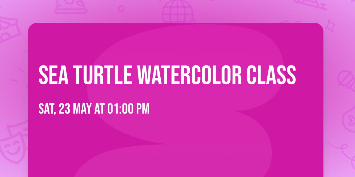 Sea Turtle Watercolor Class
