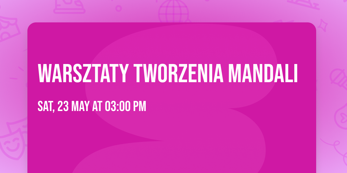 WARSZTATY TWORZENIA MANDALI