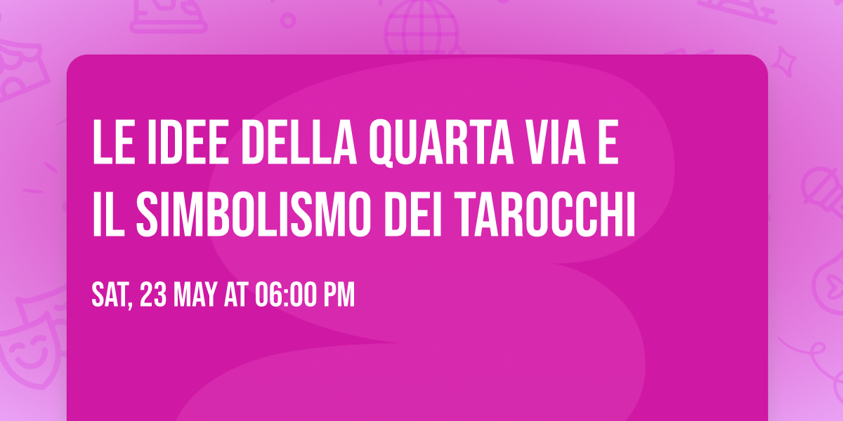 Le idee della Quarta Via e il Simbolismo dei Tarocchi