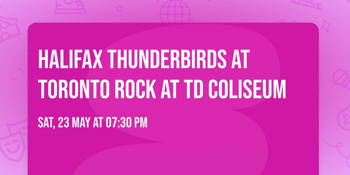 Halifax Thunderbirds at Toronto Rock at TD Coliseum