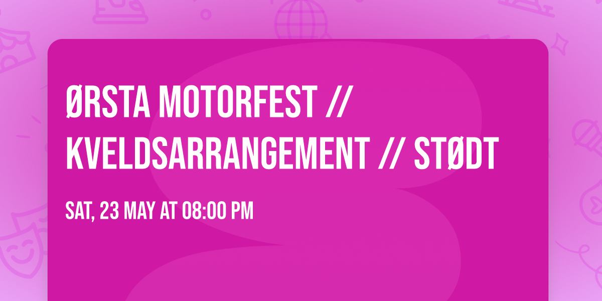 \ud83c\udfb8\ud83c\udfb6\u00d8rsta Motorfest \/\/ Kveldsarrangement \/\/ St\u00f8dt\ud83c\udfb6\ud83c\udfb8