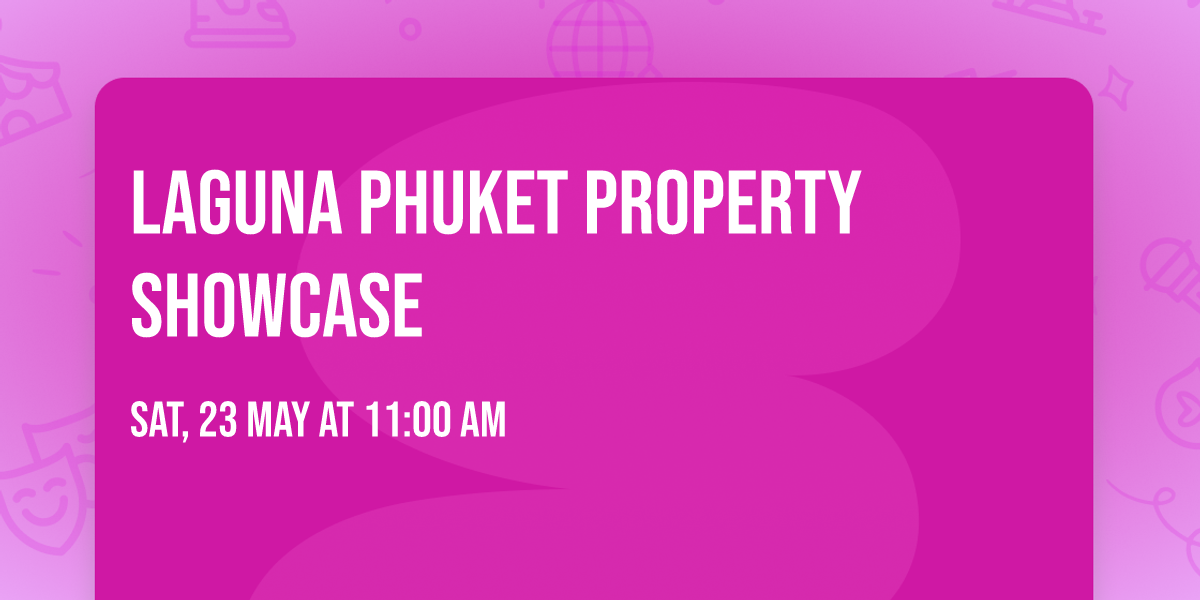LAGUNA PHUKET PROPERTY SHOWCASE 