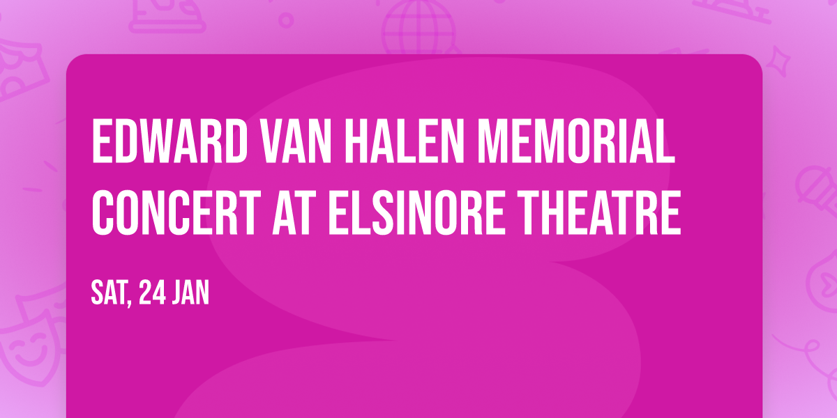 Edward Van Halen Memorial Concert at Elsinore Theatre