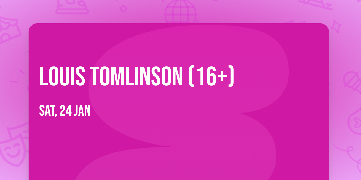 Louis Tomlinson (16+)