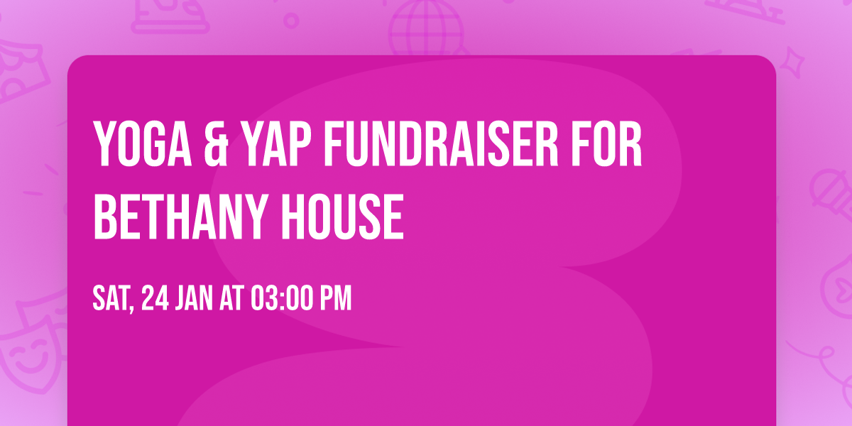 Yoga & Yap Fundraiser for Bethany House