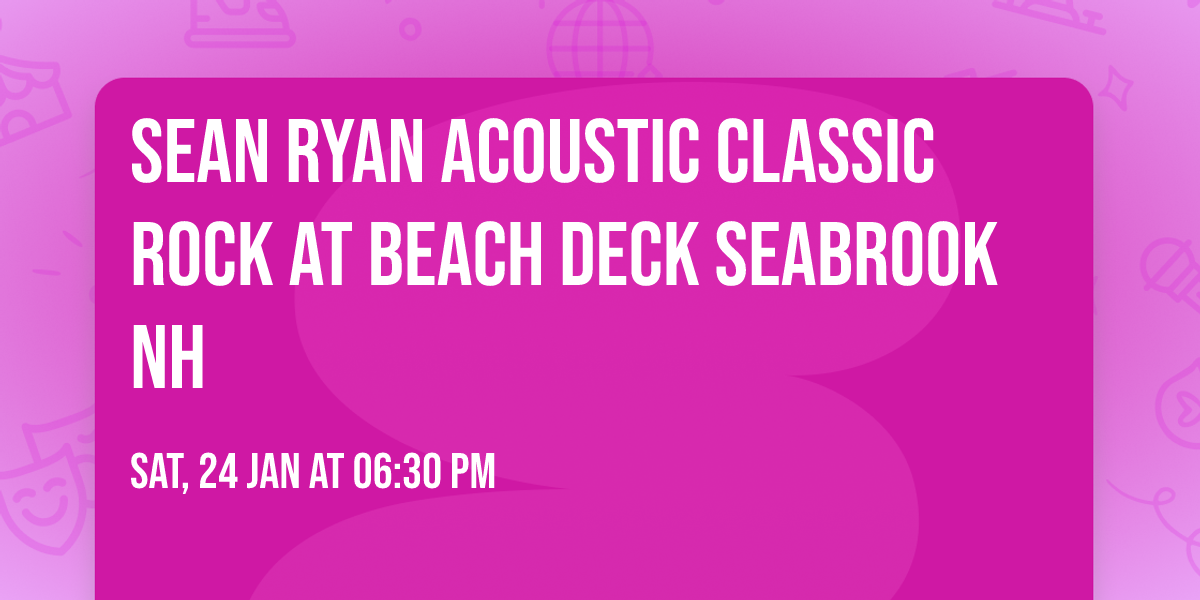 Sean Ryan Acoustic Classic Rock at Beach Deck Seabrook NH 
