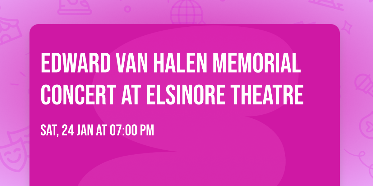 Edward Van Halen Memorial Concert at Elsinore Theatre