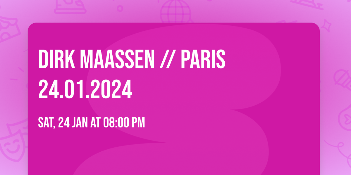 Dirk Maassen \/\/ Paris 24.01.2024