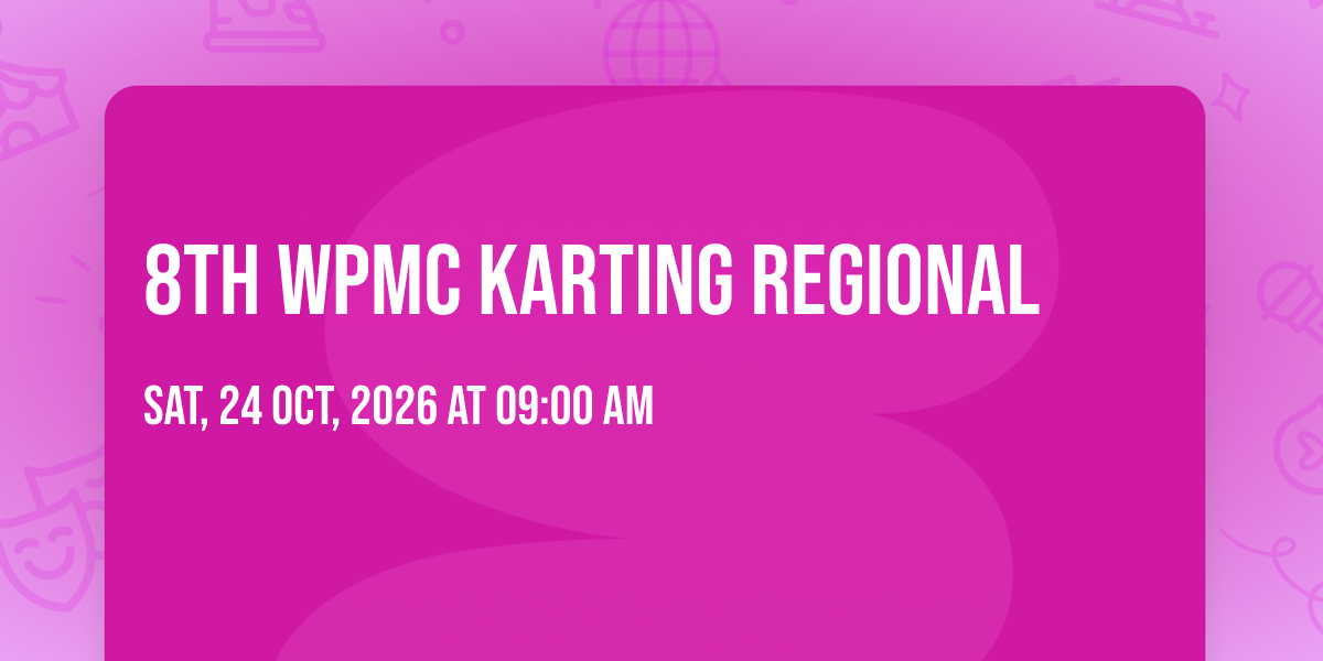 8th WPMC Karting Regional