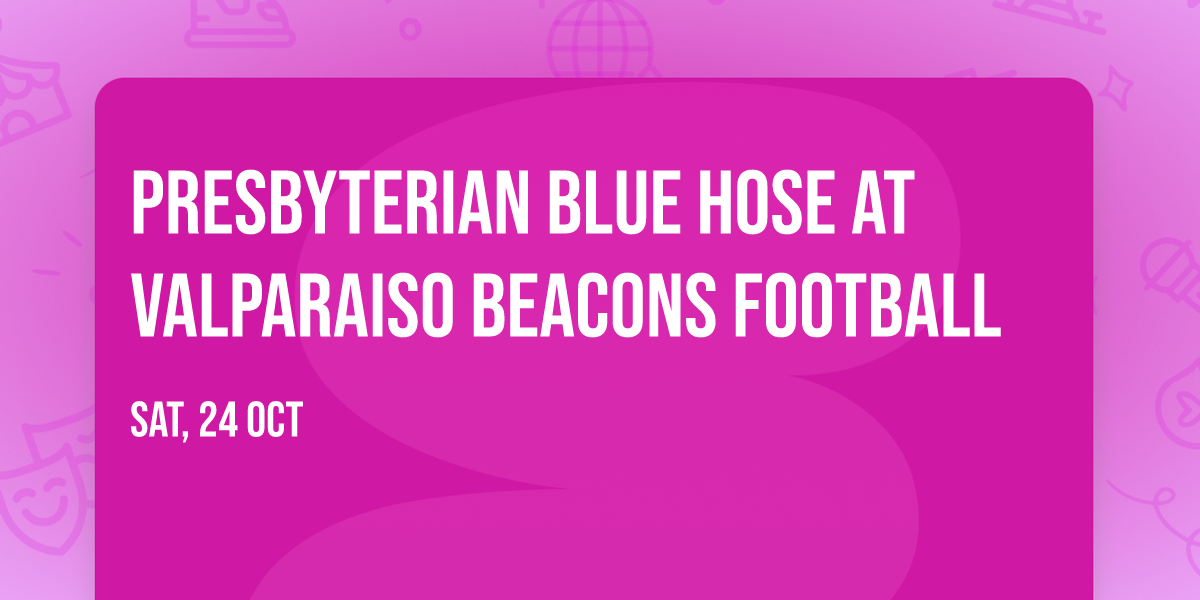 Presbyterian Blue Hose at Valparaiso Beacons Football